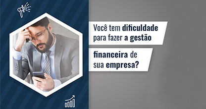 Notícias 10 dificuldade gestao financeira